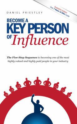 Become a Key Person of Influence: The 5 Step Se... 1907722920 Book Cover