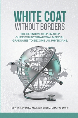 White Coat Without Borders: The Definitive Step... B0GGVYP4LM Book Cover