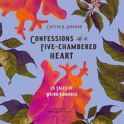Confessions of a Five-Chambered Heart: 25 Tales... 1094146609 Book Cover