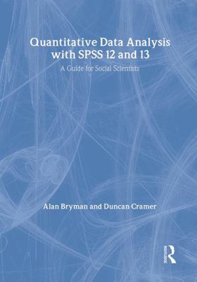 Quantitative Data Analysis with SPSS 12 and 13:... 0415340810 Book Cover