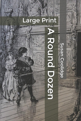 A Round Dozen: Large Print B084DH3153 Book Cover