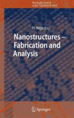 Nanostructures: Fabrication and Analysis 3540375775 Book Cover