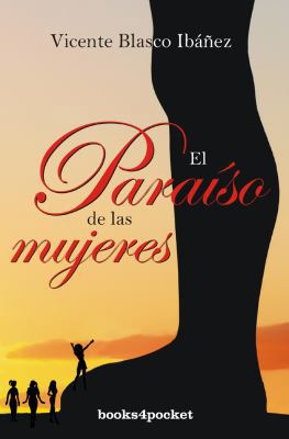 El Paraiso de las Mujeres [Spanish] 8492516607 Book Cover