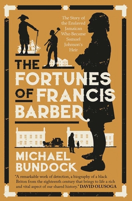 The Fortunes of Francis Barber: The Story of th... 0300260962 Book Cover