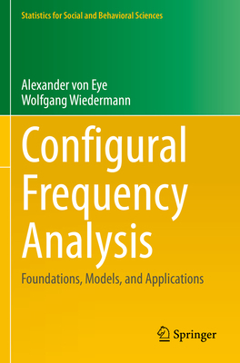 Configural Frequency Analysis: Foundations, Mod... 3662640104 Book Cover
