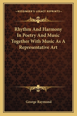 Rhythm And Harmony In Poetry And Music Together... 1162747056 Book Cover