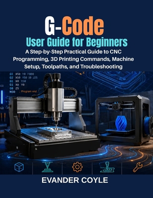 G-Code User Guide for Beginners B0H4JFX62R Book Cover