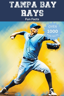 Tampa Bay Rays Fun Facts B0CJB1T22V Book Cover