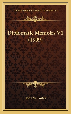 Diplomatic Memoirs V1 (1909) 1164377620 Book Cover