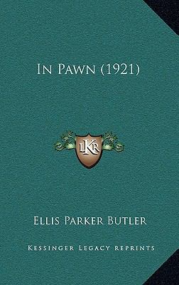 In Pawn (1921) 116475436X Book Cover