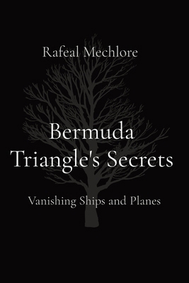 Bermuda Triangle's Secrets: Vanishing Ships and... 8196724195 Book Cover