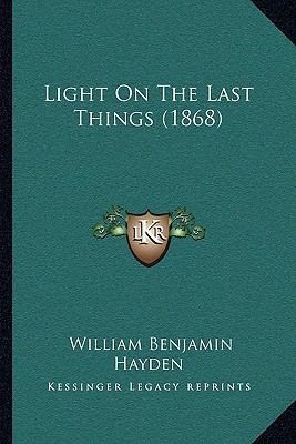 Light On The Last Things (1868) 1166299376 Book Cover