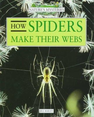 How Spiders Make Their Webs 0761404562 Book Cover