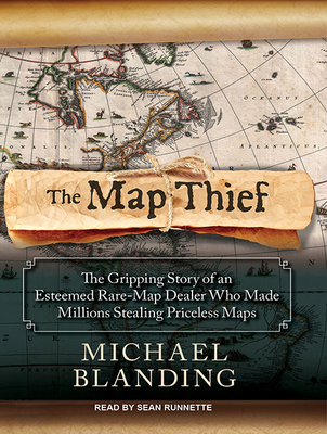 The Map Thief: The Gripping Story of an Esteeme... 1494501686 Book Cover