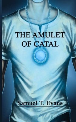 The Amulet of Catal 1521474591 Book Cover