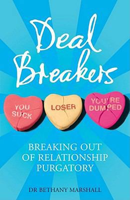 Deal Breakers: Breaking Out of Relationship Pur... 1847370616 Book Cover