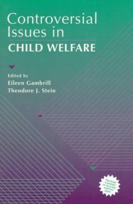 Controversial Issues in Child Welfare 0205147445 Book Cover