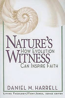 Nature's Witness: How Evolution Can Inspire Faith 0687642353 Book Cover