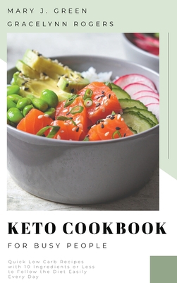 Keto Cookbook for Busy People: Quick Low Carb R... 1802993932 Book Cover