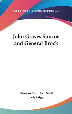 John Graves Simcoe and General Brock 0548022798 Book Cover