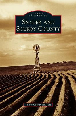 Snyder and Scurry County 1531665616 Book Cover