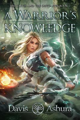 A Warrior's Knowledge: The Castes and the OutCa... 0999704478 Book Cover