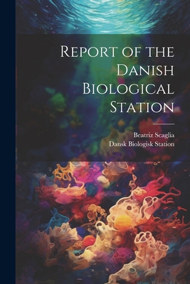 Report of the Danish Biological Station [Danish] 1022150537 Book Cover