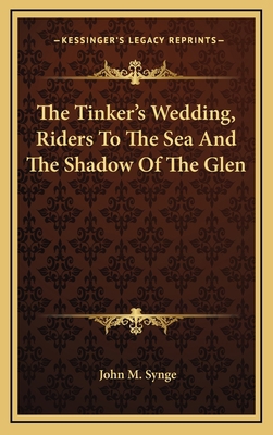 The Tinker's Wedding, Riders to the Sea and the... 116354440X Book Cover