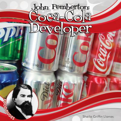 John Pemberton: Coca-Cola Developer: Coca-Cola ... 1624033172 Book Cover