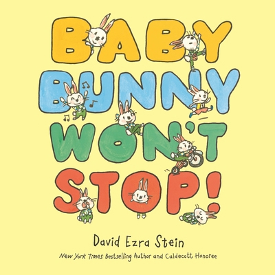 Baby Bunny Won't Stop! 1250409160 Book Cover