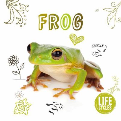 Frog (Life Cycles) 191217166X Book Cover