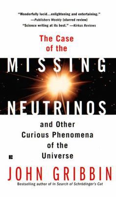 The Case of the Missing Neutrinos 0425174077 Book Cover