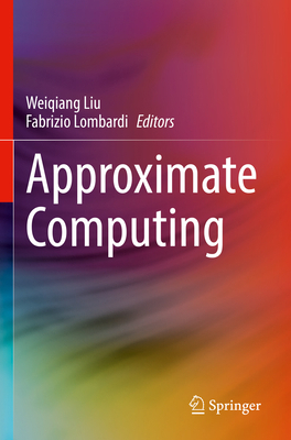 Approximate Computing 3030983498 Book Cover