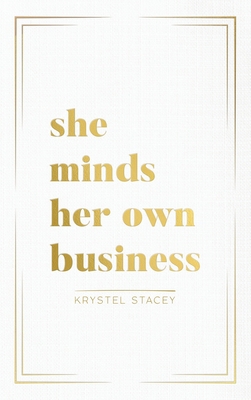 She Minds Her Own Business: The Guide to Design... 1949635295 Book Cover