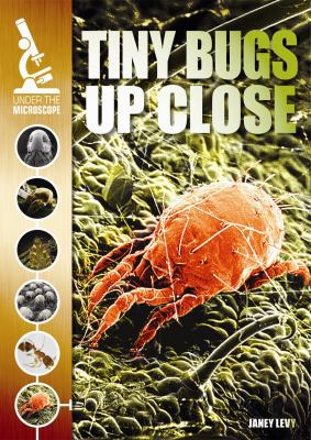 Tiny Bugs Up Close 1433983516 Book Cover