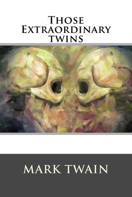 Those Extraordinary twins 1537062506 Book Cover