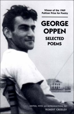 George Oppen: Selected Poems 0811215571 Book Cover