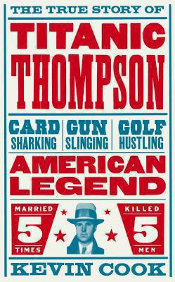 Titanic Thompson: The Man Who Bet on Everything 0330529943 Book Cover