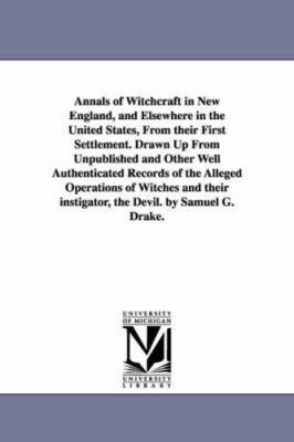 Annals of Witchcraft in New England, and Elsewh... 1425530303 Book Cover