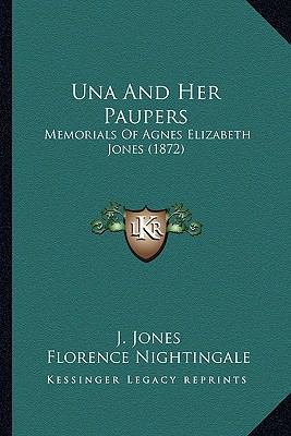 Una And Her Paupers: Memorials Of Agnes Elizabe... 1165164981 Book Cover