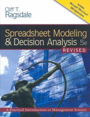 Spreadsheet Modeling & Decision Analysis: A Pra... 0324656637 Book Cover