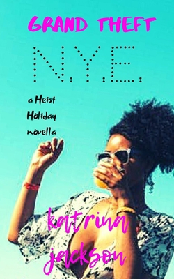 Grand Theft N.Y.E. B08BWGWGV8 Book Cover