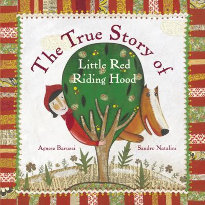 The True Story of Little Red Riding Hood 0763644277 Book Cover