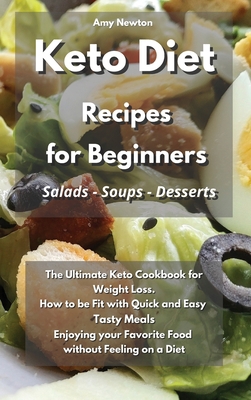 Keto Diet Recipes for Beginners Salads Soups De... 1801691541 Book Cover