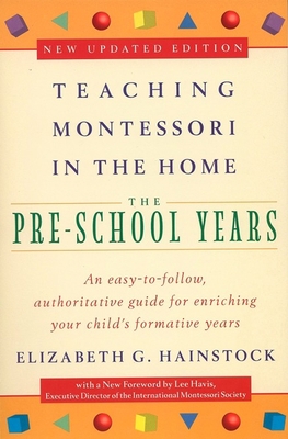 Teaching Montessori in the Home: Pre-School Yea... 0452279097 Book Cover