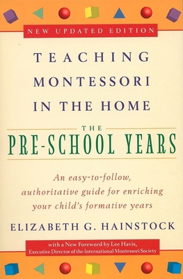 Teaching Montessori in the Home: Pre-School Yea... 0452279097 Book Cover