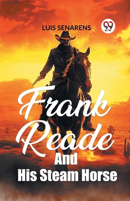 Frank Reade and His Steam Horse 9361429981 Book Cover