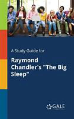 A Study Guide for Raymond Chandler's "The Big S... 1375389866 Book Cover