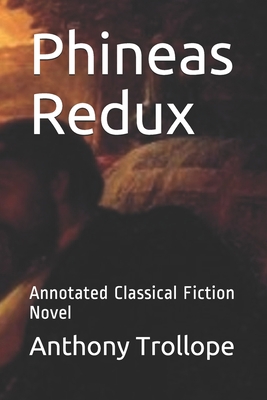 Phineas Redux: Annotated Classical Fiction Novel B08VX16ZMZ Book Cover