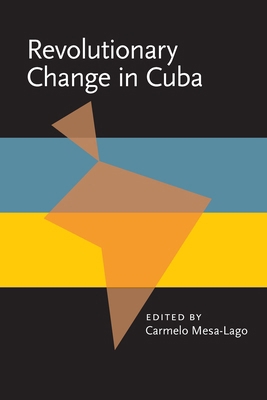 Revolutionary Change in Cuba 0822952440 Book Cover